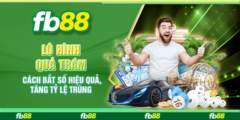 Lô Hình Quả Trám: Cách Bắt Số Hiệu Quả, Tăng Tỷ Lệ Trúng