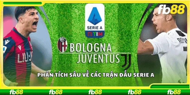 Phân tích sâu về các trận đấu Serie A