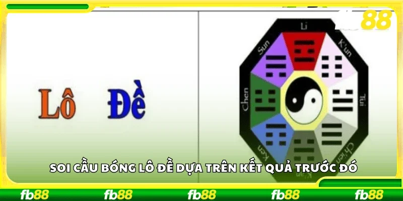 Soi cầu bóng lô đề dựa trên kết quả trước đó